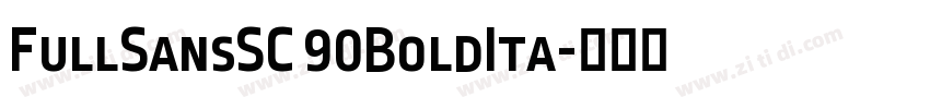FullSansSC 90BoldIta字体转换